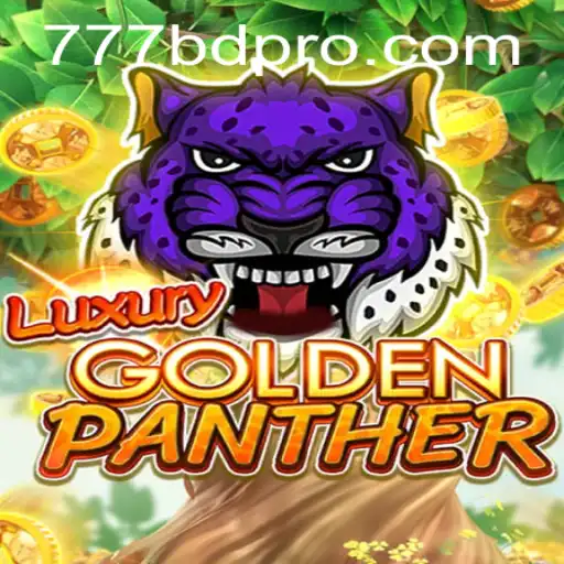 The Enchanting World of LUXURYGOLDENPANTHER: A Journey into 777BD Gaming